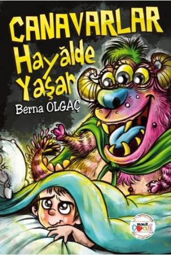 Canavarlar Hayâlde Yaşar