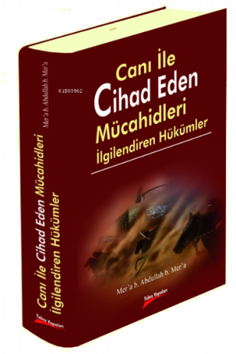 Canı ile Cihad Eden Mücahidleri İlgilendiren Hükümler (Ciltli)