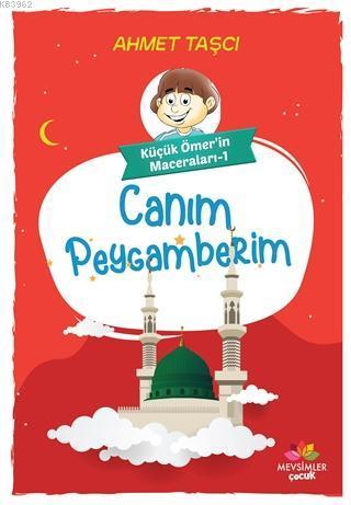 Canım Peygamberim - Küçük Ömer'in Maceraları 1