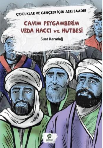 Canım Peygamberim Veda Haccı ve Hutbesi