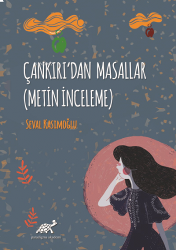 Çankırı'dan Masallar ;(Metin İnceleme)