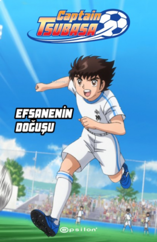 Captain Tsubasa :Efsanenin Doğuşu