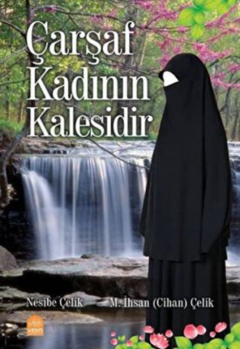 Çarşaf Kadının Kalesidir