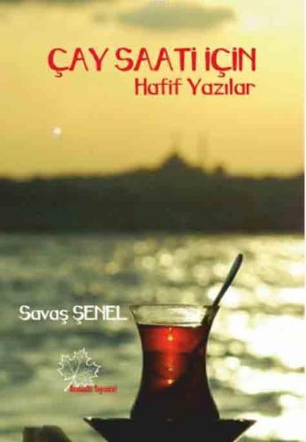 Çay Saati İçin Hafif Yazılar