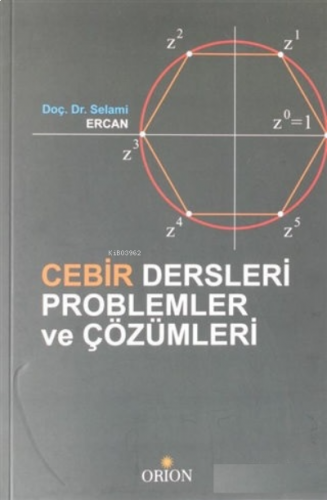 Cebir Dersleri Problemler ve Çözümleri