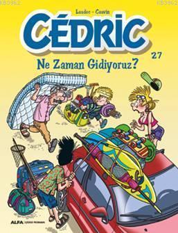 Cedric 27 - Ne Zaman Gidiyoruz ?