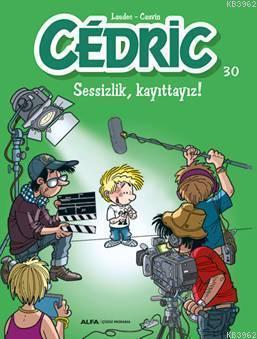 Cedric 30 - Sessizlik Kayıttayız!