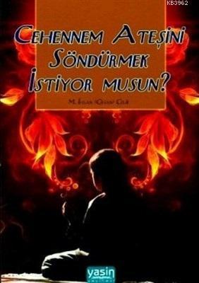 Cehennem Ateşini Söndürmek İstiyor musun?