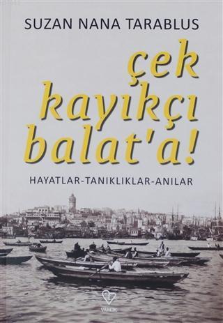 Çek Kayıkçı Balat'a!