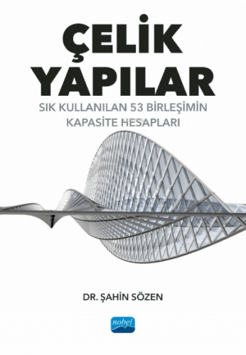 Çelik Yapılar- Sık Kullanılan 53 Birleşimin Kapasite Hesapları