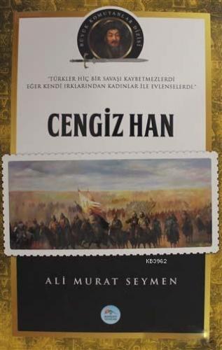 Cengiz Han - Büyük Komutanlar Dizisi