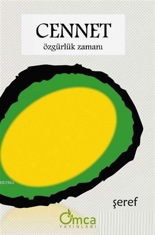 Cennet; Özgürlük Zamanı