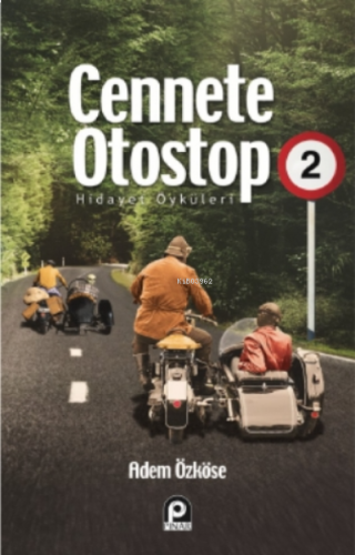 Cennete Otostop 2 ;Hidayet Öyküleri