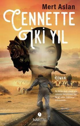 Cennette İki Yıl