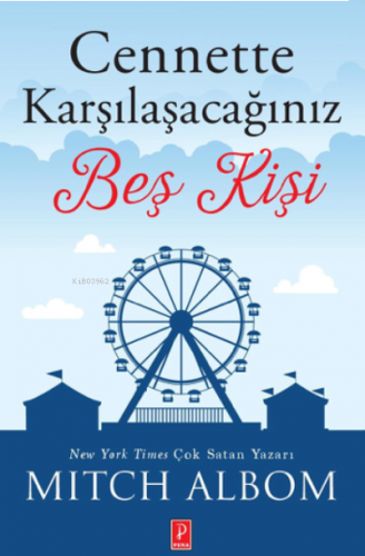 Cennette Karşılaşacağınız Beş Kişi Yazar adı: Mitch Albom