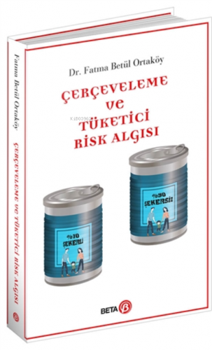 Çerçeveleme Ve Tüketici Risk Algısı