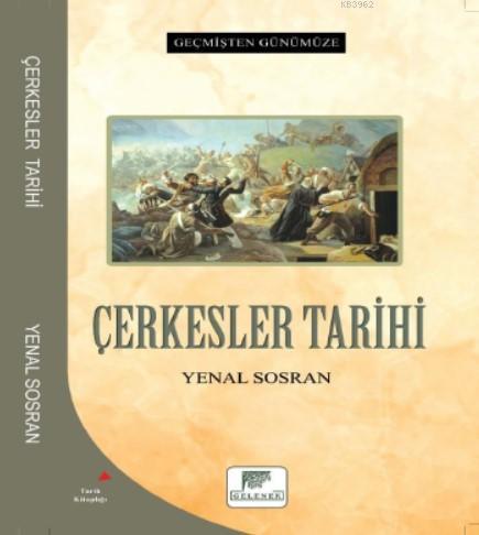 Çerkesler Tarihi - Geçmişten Günümüze