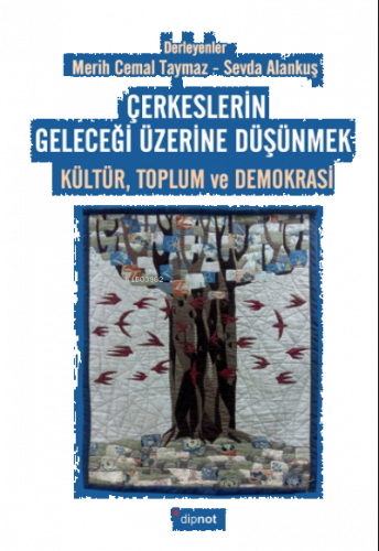 Çerkeslerin Geleceği Üzerine Düşünmek: Kültür, Toplum ve Demokrasi