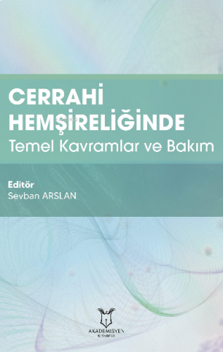 Cerrahi Hemşireliğinde Temel Kavramlar ve Bakım