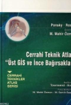 Cerrahi Teknik Atlası Üst Gis ve İnce Bağırsaklar