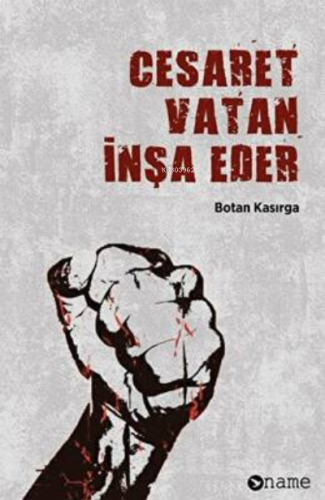 Cesaret Vatan İnşa Eder