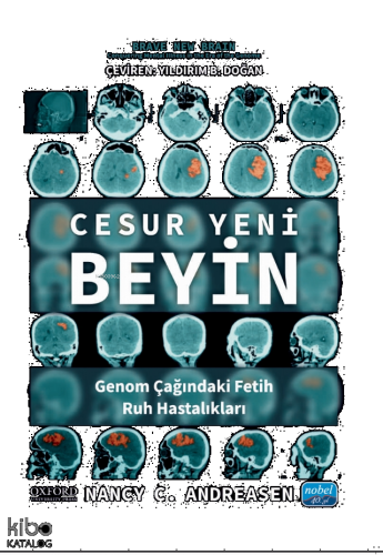 Cesur Yeni Beyin - Genom Çağındaki Fetih: Ruh Hastalıkları - Brave New Brain - Conquering Mental IIIness in the Era of the Genome