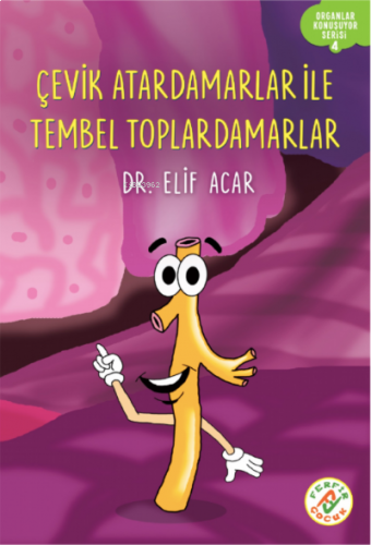 Çevik Atardamarlar İle Tembel Toplardamarlar