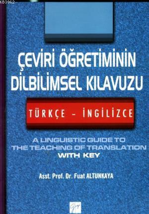 Çeviri Öğretiminin Dilbilimsel Kılavuzu (Türkçe - İngilizce)