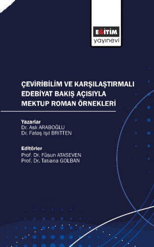 Çeviribilim ve Karşılaştırmalı ; Edebiyat Bakış Açısıyla Mektup Roman 