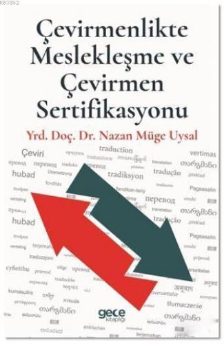 Çevirmenlikte Meslekleşme ve Çevirmen Sertifikasyonu