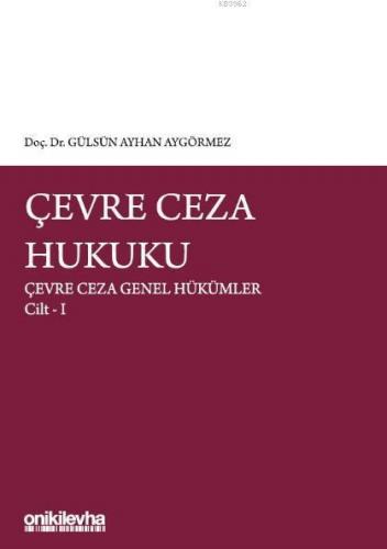 Çevre Ceza Hukuku Çevre Ceza Genel Hükümler Cilt I