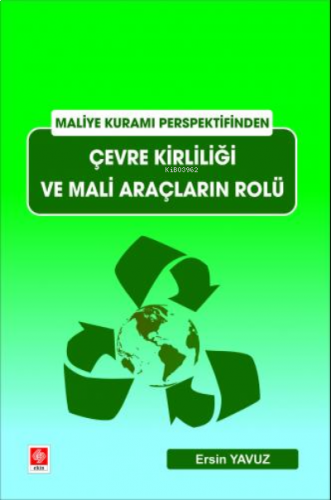 Çevre Kirliliği ve Mali Araçların Rolü Maliye Kuramı Perspektifinden