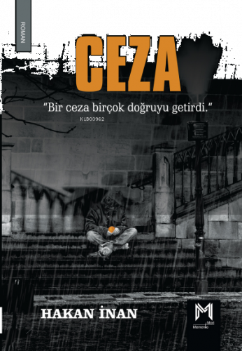 Ceza ;“Bir Ceza Bir Çok Doğruyu Getirdi.”