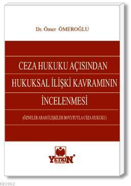 Ceza Hukuku Açısından Hukuksal İlişki Kavramının İncelenmesi