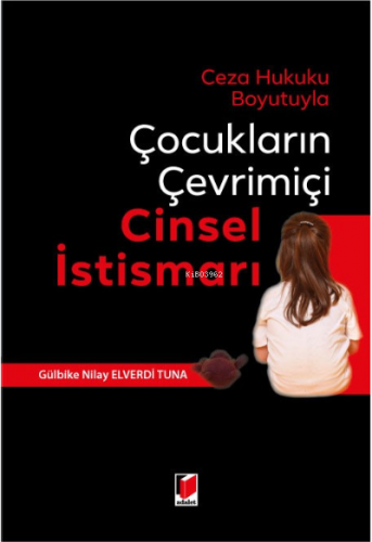 Ceza Hukuku Boyutuyla Çocukların Çevrimiçi Cinsel İstismarı