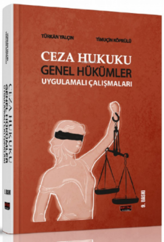 Ceza Hukuku Genel Hükümler Uygulamalı Çalışmaları