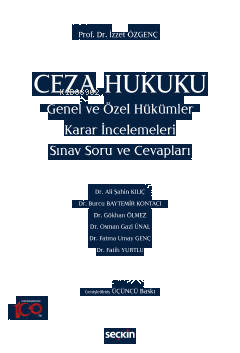 Ceza Hukuku Genel ve Özel Hükümler Karar İncelemeleri