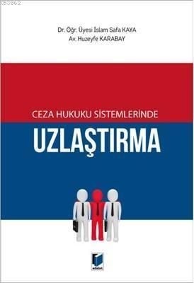 Ceza Hukuku Sistemlerinde Uzlaştırma