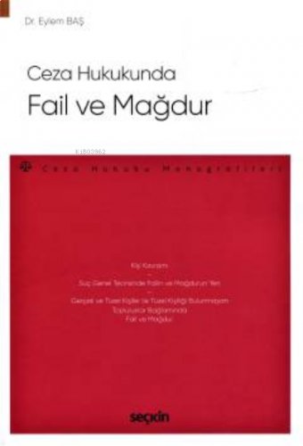 Ceza Hukukunda Fail ve Mağdur;– Ceza Hukuku Monografileri –