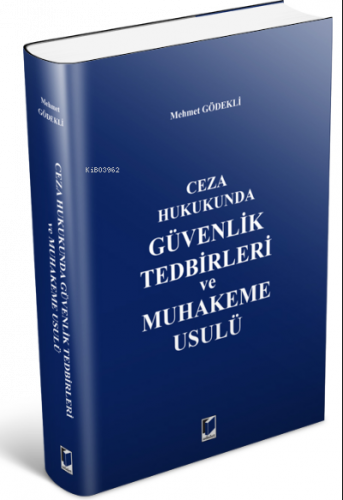 Ceza Hukukunda Güvenlik Tedbirleri ve Muhakeme Usulü