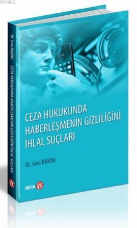 Ceza Hukukunda Haberleşmenin Gizliliğini İhlal Suçları