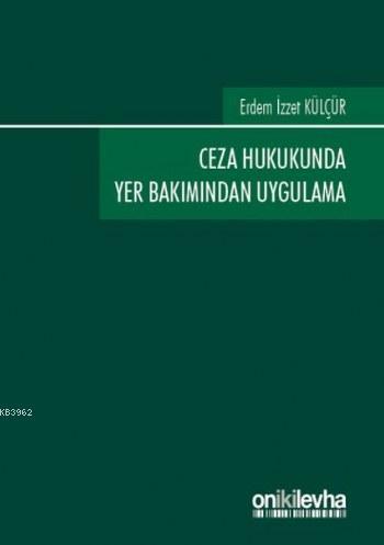 Ceza Hukukunda Yer Bakımından Uygulama