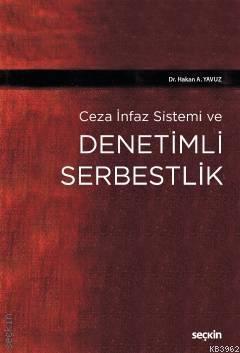 Ceza İnfaz Sistemi ve Denetimli Serbestlik