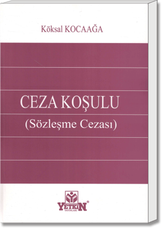 Ceza Koşulu (Sözleşme Cezası)