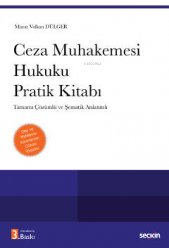 Ceza Muhakemesi Hukuku Pratik Kitabı;Tamamı Çözümlü ve Şematik Anlatım