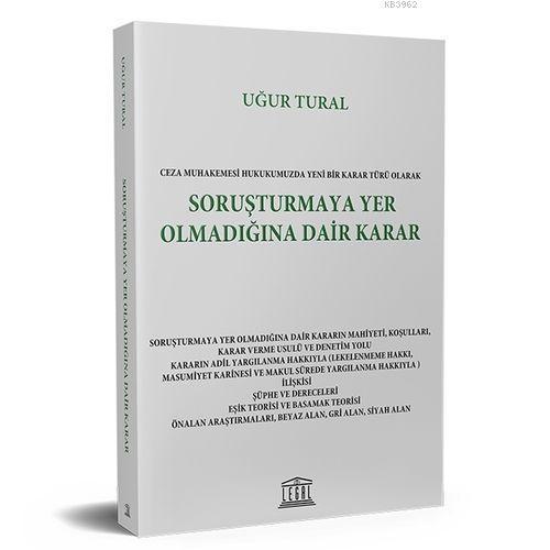 Ceza Muhakemesi Hukukumuzda Yeni Bir Karar Türü Olarak Soruşturmaya Ye