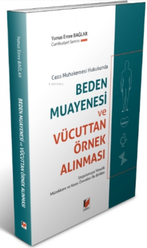 Ceza Muhakemesi Hukukunda Beden Muayenesi Ve Vücuttan Örnek Alınması