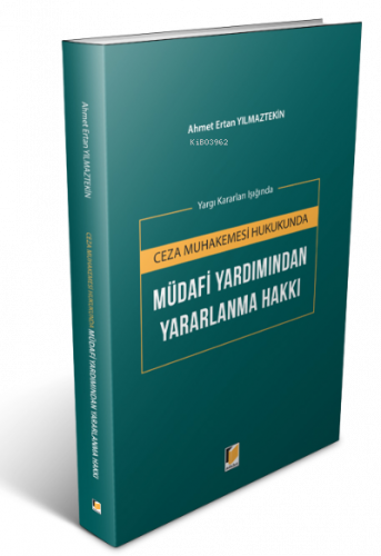 Ceza Muhakemesi Hukukunda Müdafi Yardımından Yararlanma Hakkı Yargı Ka