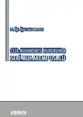 Ceza Muhakemesi Hukukunda Seri Muhakeme Usulü