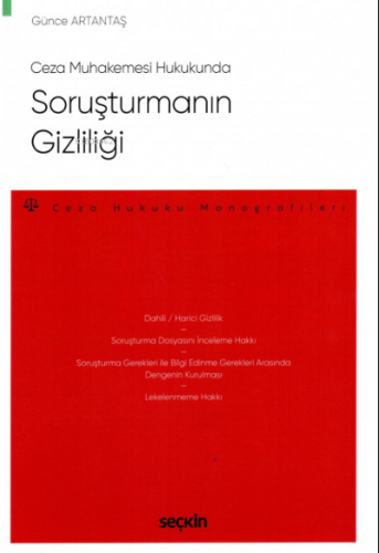 Ceza Muhakemesi Hukukunda ;Soruşturmanın Gizliliği